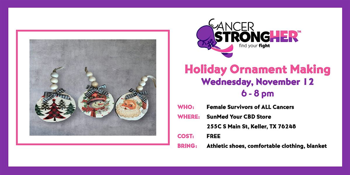 Cancer StrongHER Holiday Ornament Making \u2014 November 12, 2025