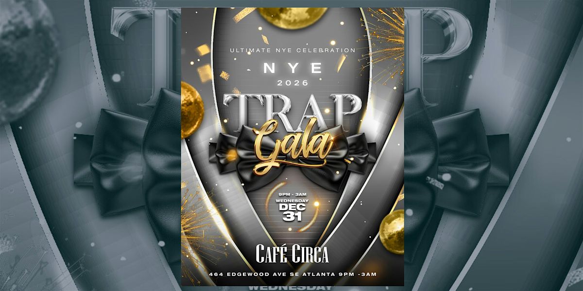 TRAP GALA NEW YEARS EVE CELEBRATION 2026