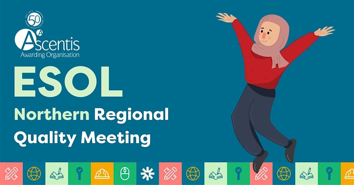 Ascentis ESOL Northern Regional Quality Meeting