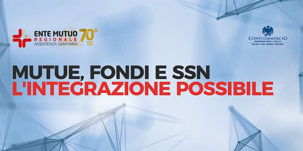 MUTUE, FONDI E SSN L'INTEGRAZIONE POSSIBILE