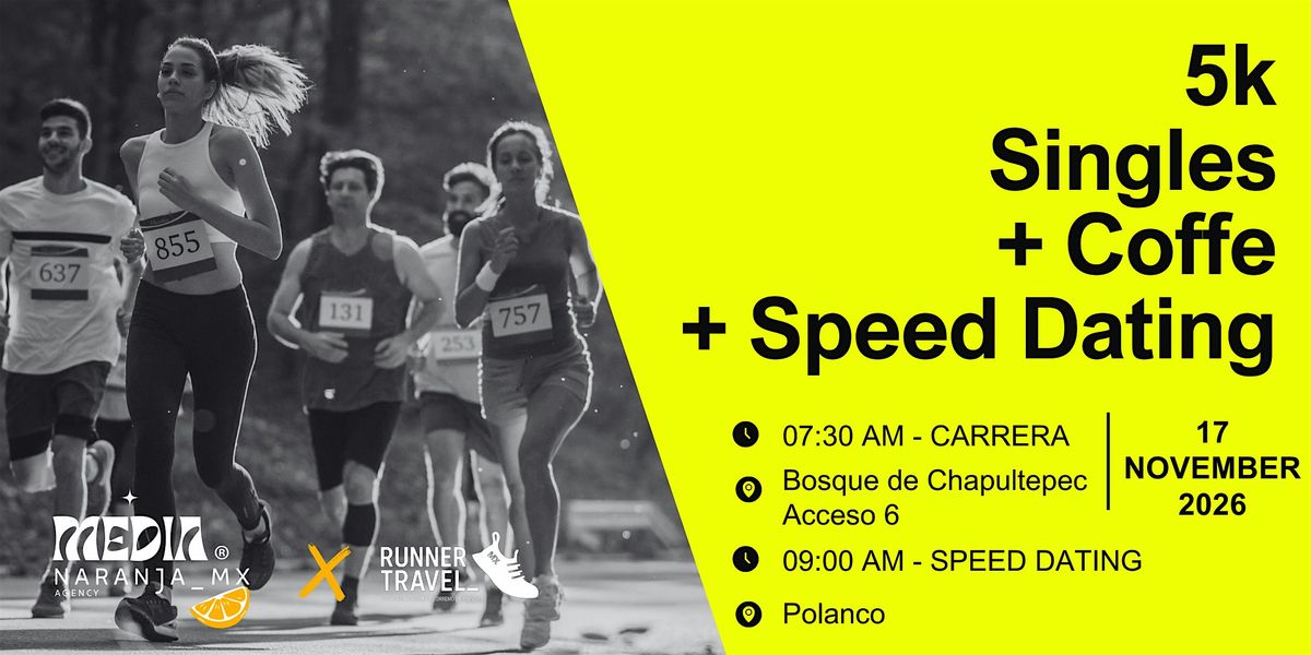 Social Run 5k Singles + Coffe + Speed Dating By Media Naranja XRunnerTravel