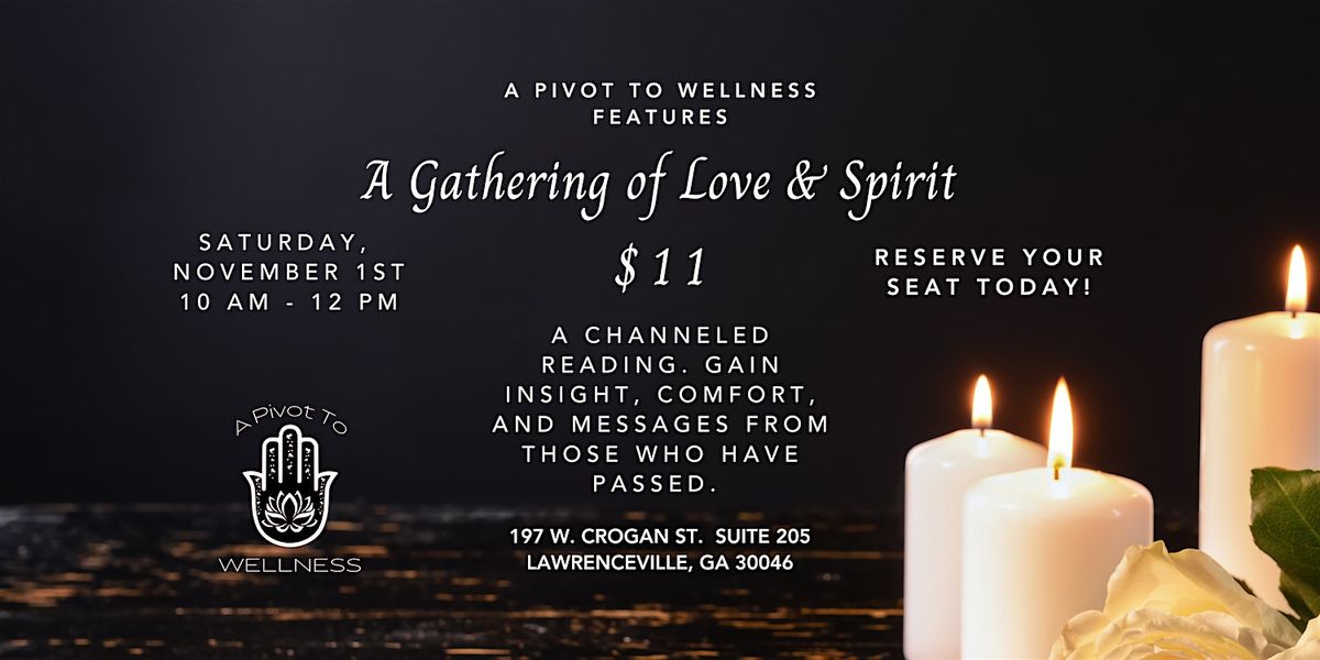 A Gathering of Love & Spirit