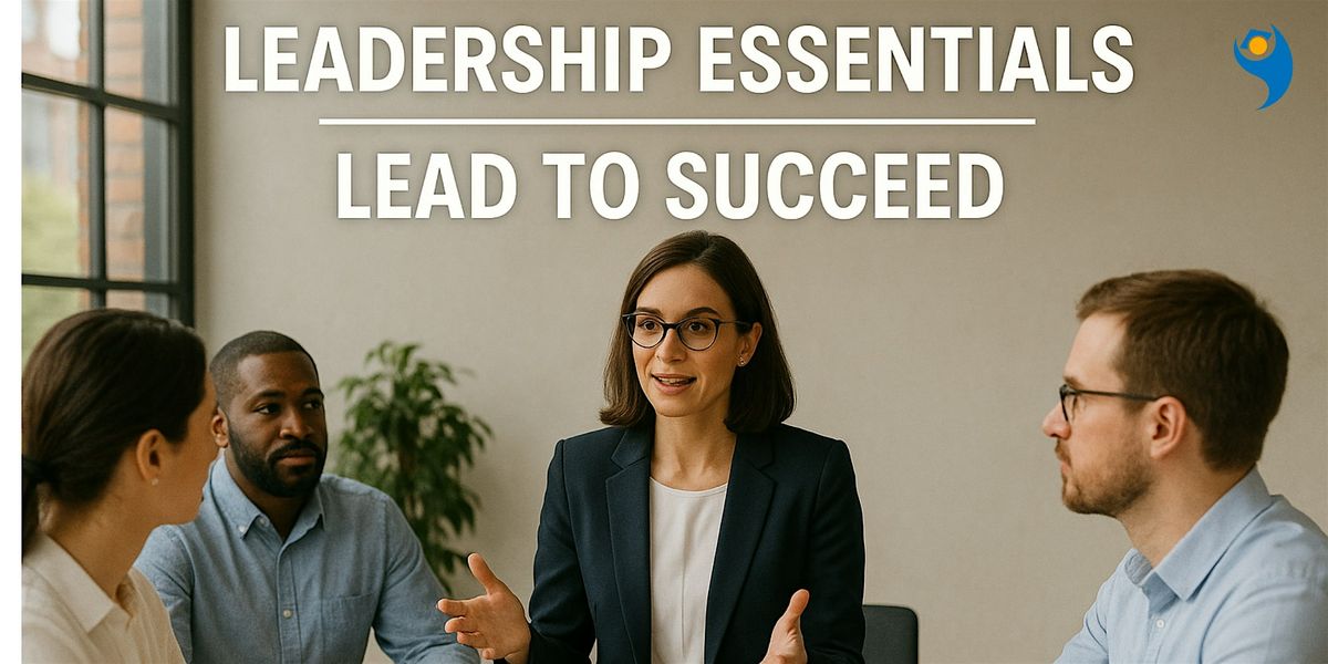 Ignite Your Leadership: Lead Teams to Success Workshop in Modesto, CA