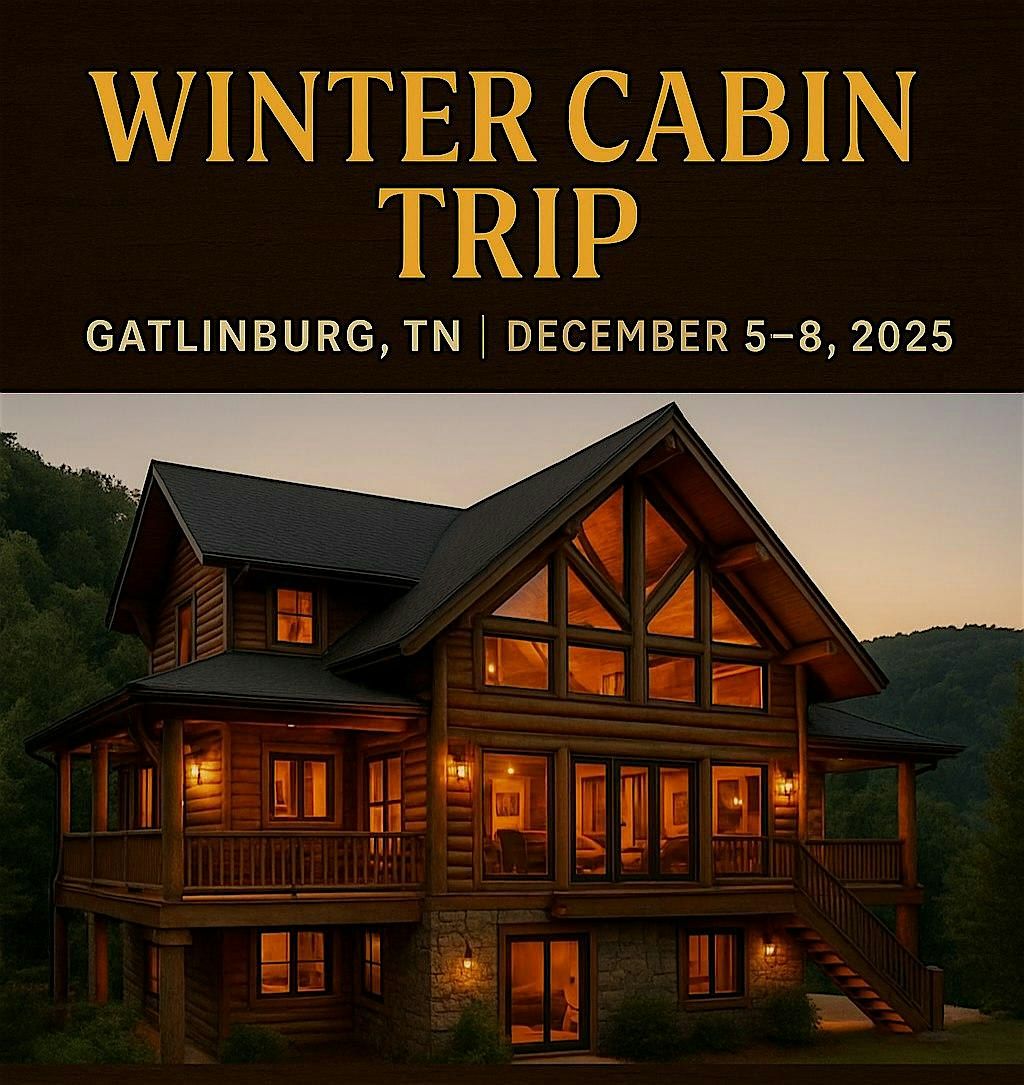 Winter Cabin Trip-4th Annual