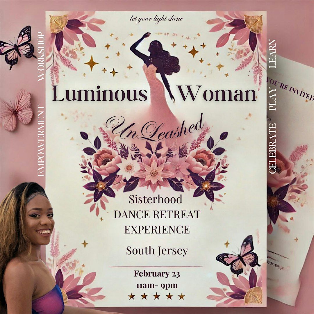 Luminous Woman Unleashed SAN DIEGO - A Sisterhood Dance Retreat