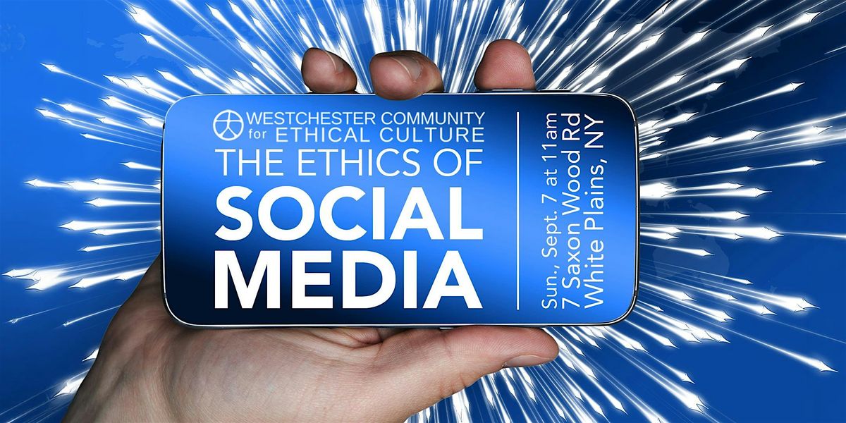 The Ethics of Social Media