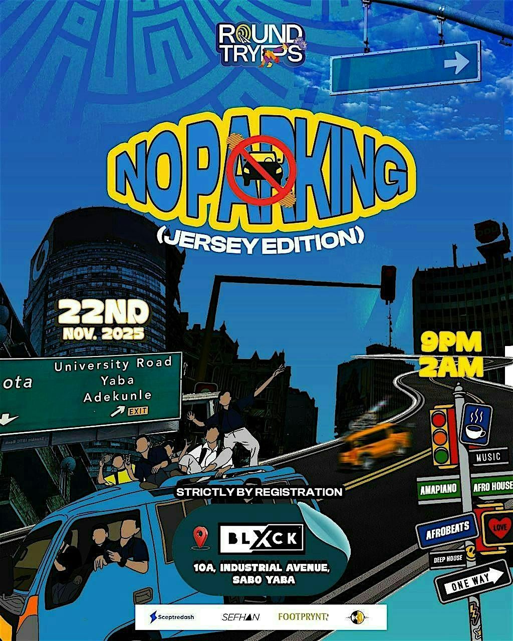 ROUND TRYPS ( NO PARKING )