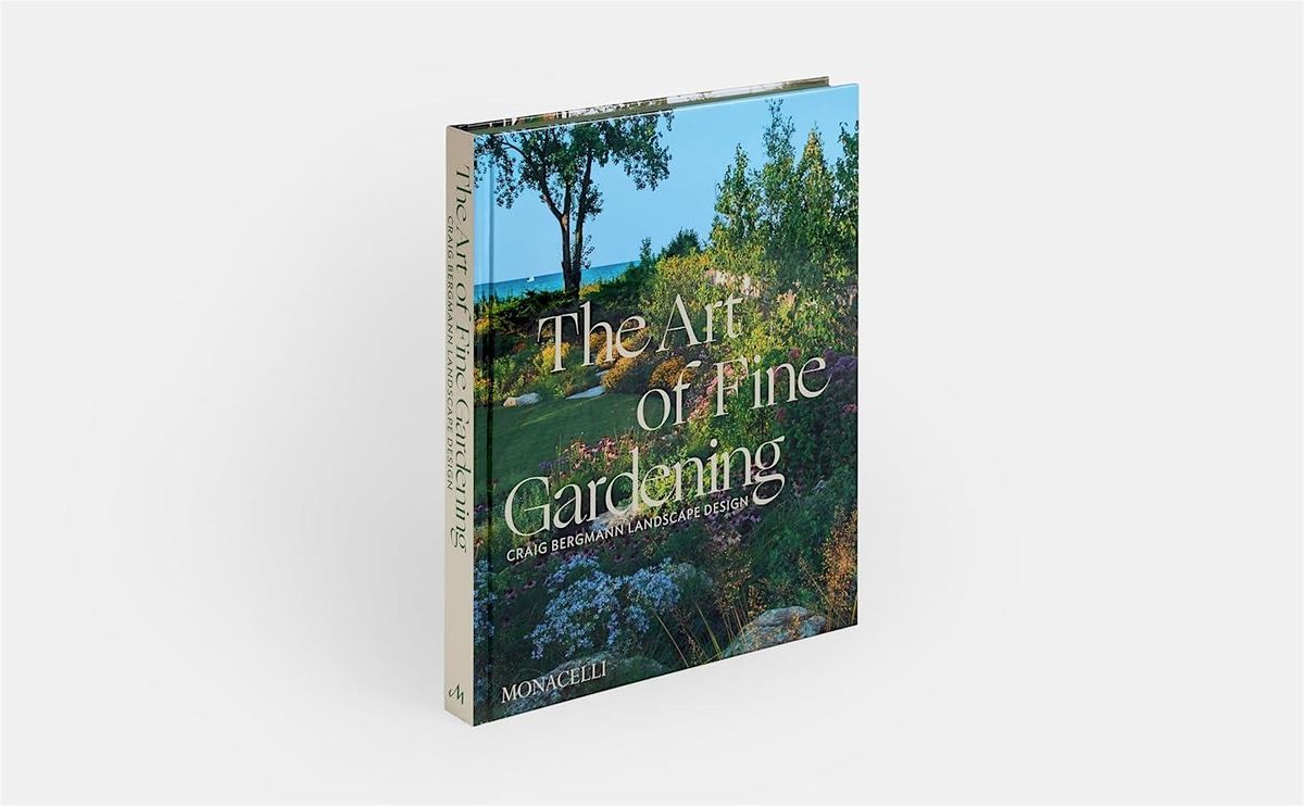 "The Art of Fine Gardening"