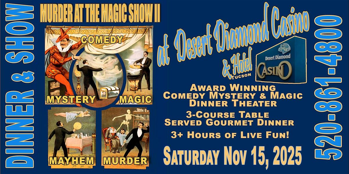 Desert Diamond Casino Mystery & Magic Dinner Theater SPECIAL PERFORMANCE