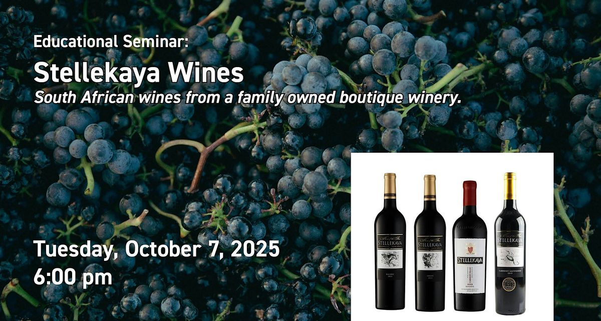 Educational Seminar: Stellekaya Wines
