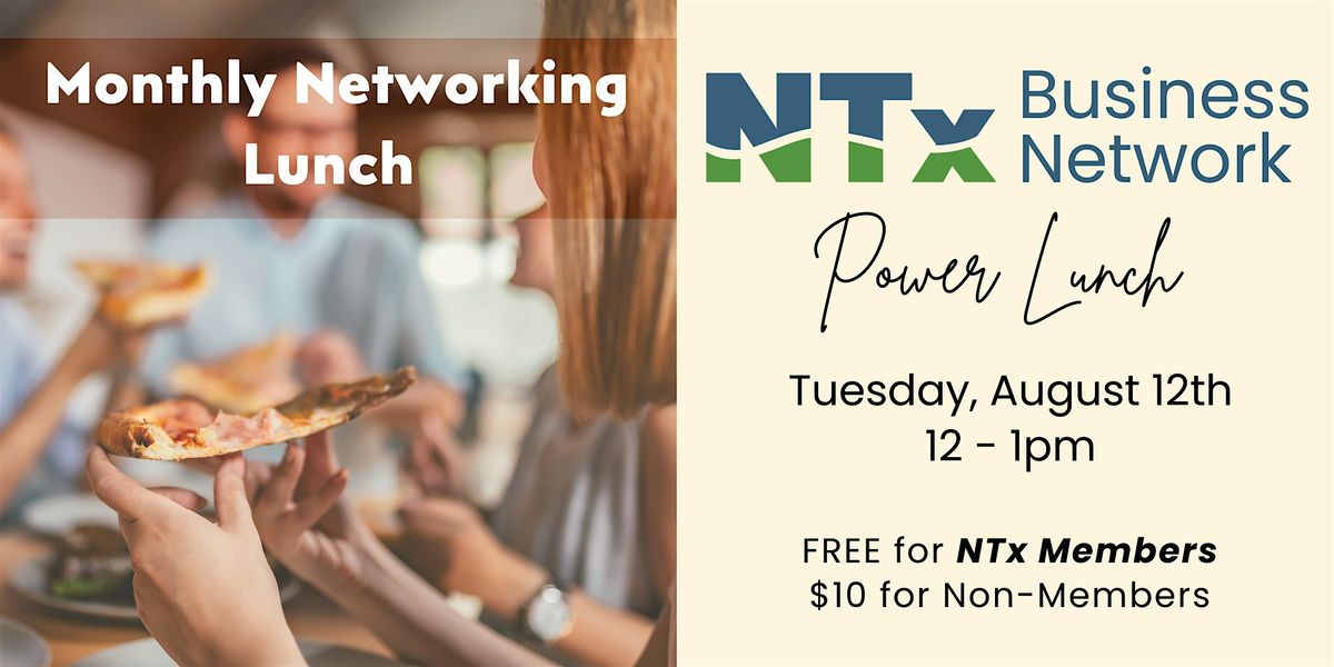 AUGUST NETWORKING LUNCH - NTx Business Network