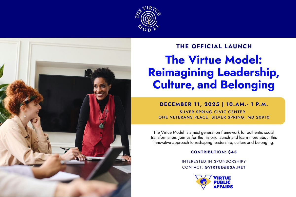 The Virtue Model: Reimagining Leadership, Culture, and Belonging