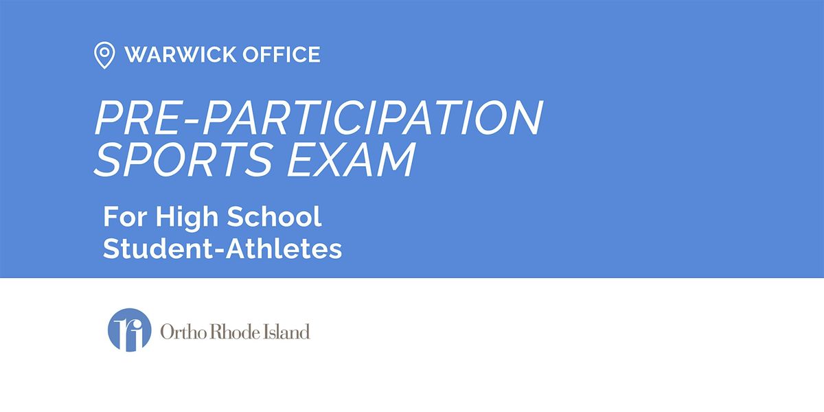 Ortho Rhode Island: Pre-Participation Physical Exams (Warwick) Nov. 2025