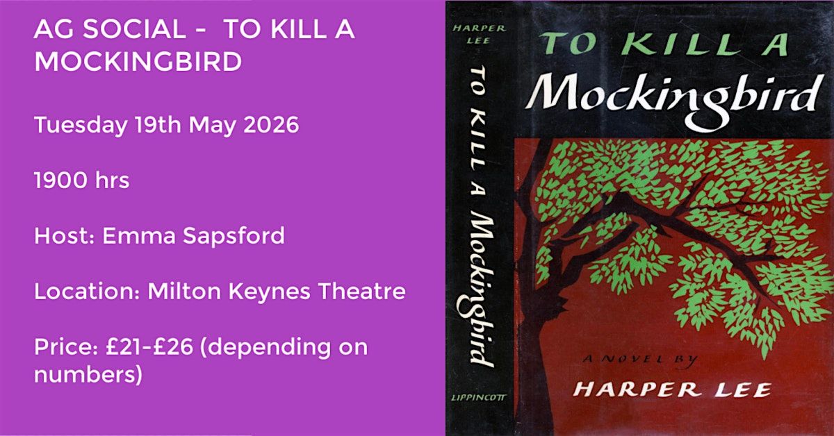 AG SOCIAL - TO K*ll A MOCKINGBIRD (MILTON KEYNES)