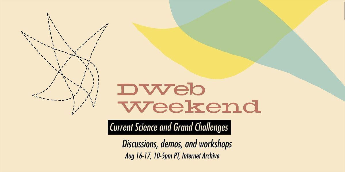DWeb Weekend 2025: Current Science & Grand Challenges