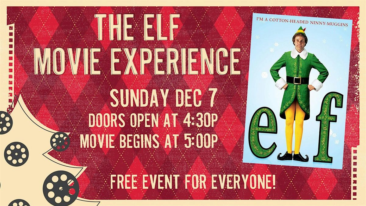 The ELF Movie Experience @ Crosspoint Church!