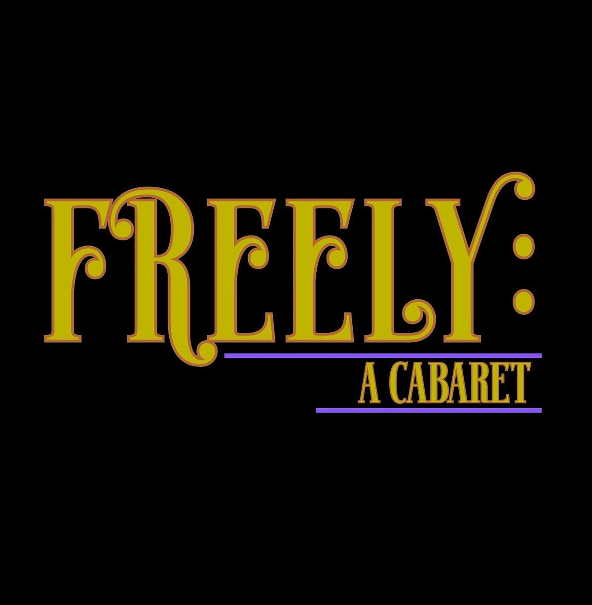 Freely - a cabaret
