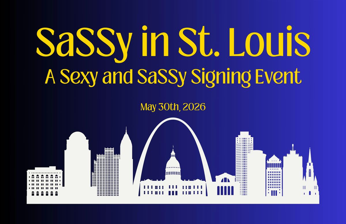 SaSSy in St. Louis (A Sexy and SaSSy Signing Event)