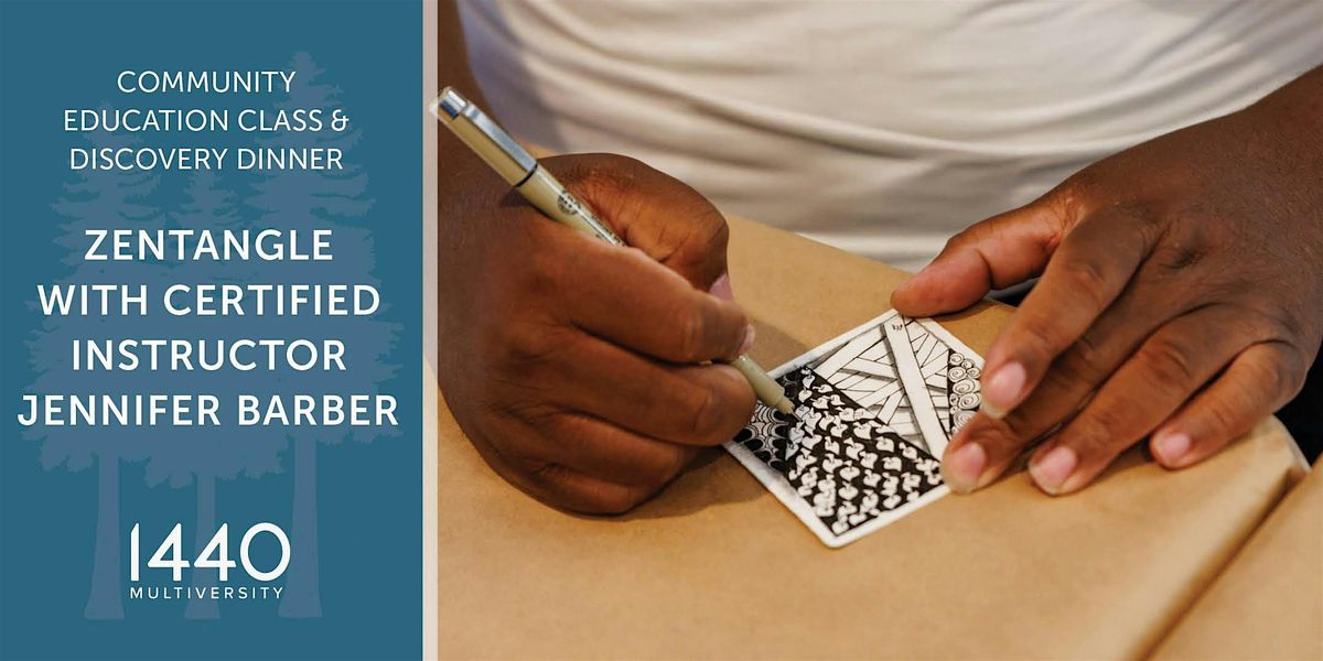 Discovery Dinner: Zentangle with Certified Instructor Jennifer Barber