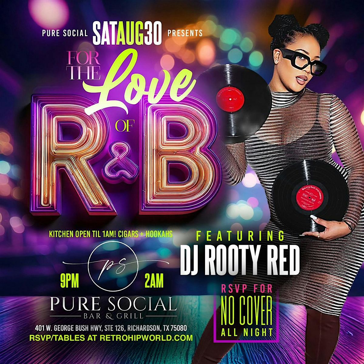 For The Love of R&B Saturday with DJ ROOTY RED