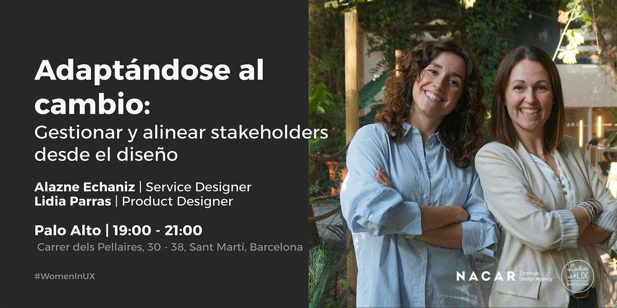 Adapt\u00e1ndose al cambio: Gestionar y alinear stakeholders desde el dise\u00f1o