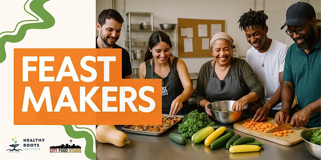 Feast Makers: Cooking Circle + Healing Table