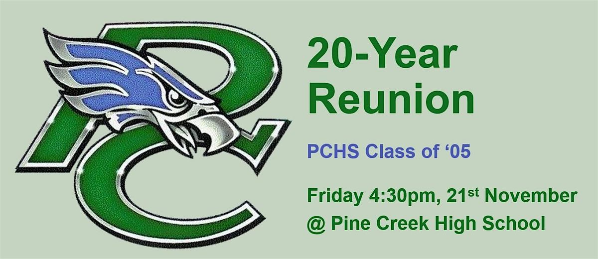 Pine Creek Highschool 20 Year Reunion
