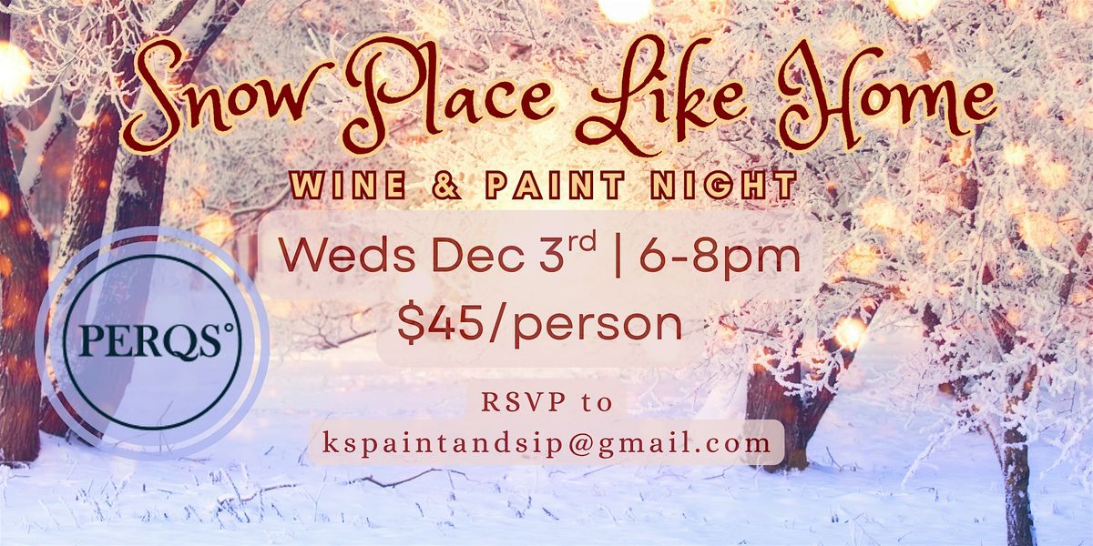 Snow Place Like Home PAINT NIGHT at Perqs in Huntington Beach