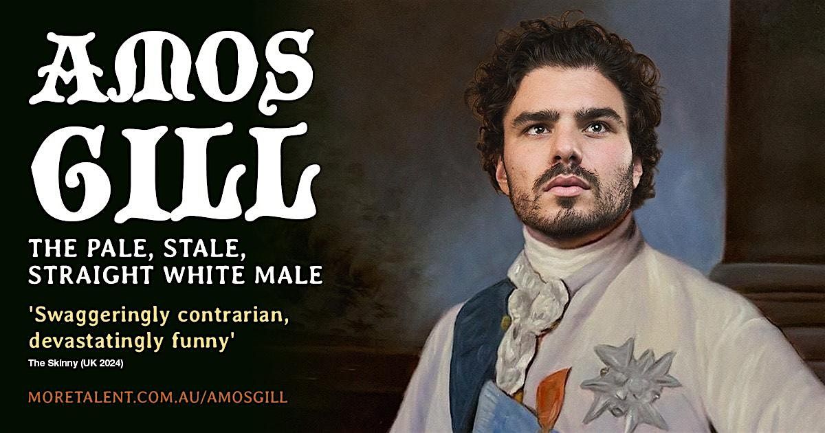 Amos Gill - The Pale, Stale, Straight White Male. - Helsinki