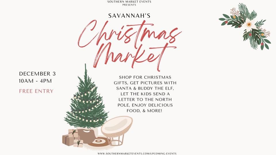 Christmas Dinner Savannah Ga 2022 Savannahs Christmas Market | Savannah Convention Center | December 3, 2022