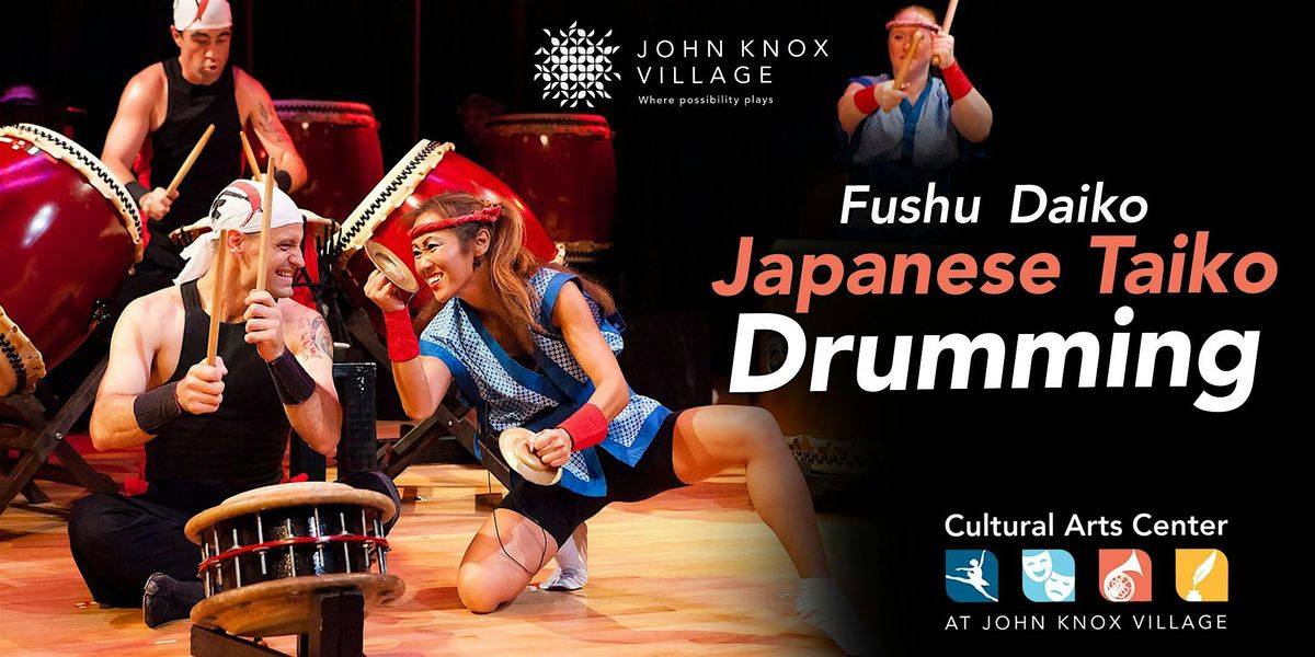 Fushu Daiko - Japanese Taiko Drumming