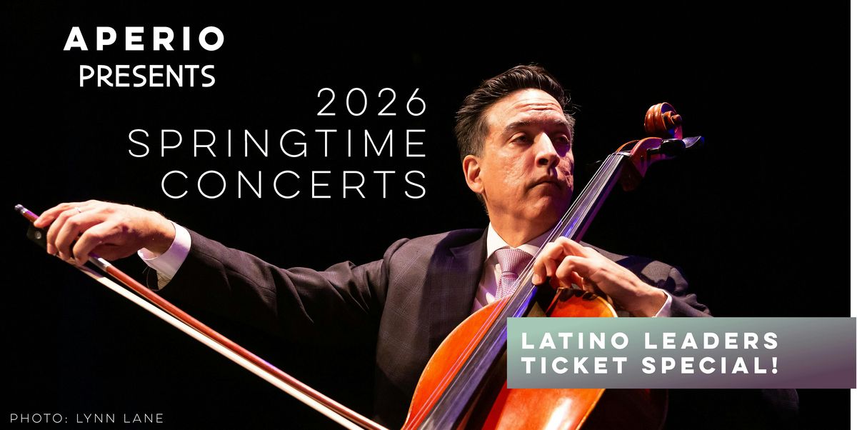2026 SPRINGTIME CONCERTS - Latino Leaders Conference Special