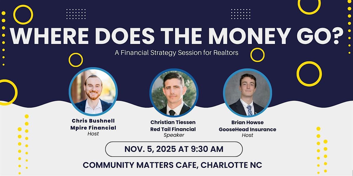 Where Does The Money Go: A Financial Strategy Session for Realtors