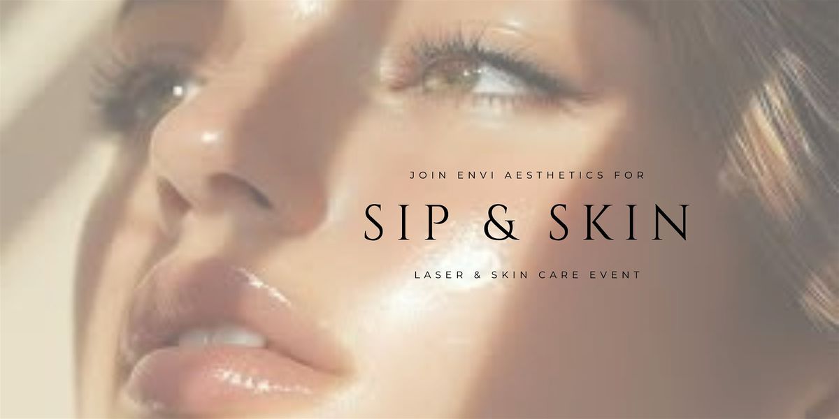 Sip & Skin Laser & Skin Care Event
