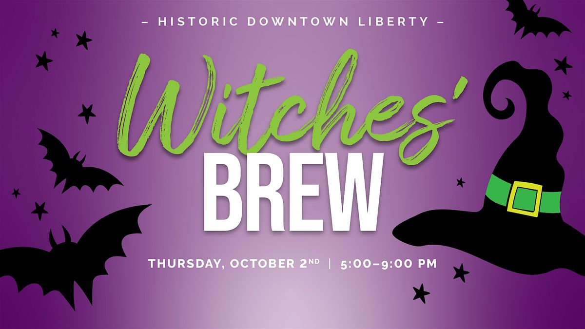 Witches' Brew \u2219 Historic Downtown Liberty, MO
