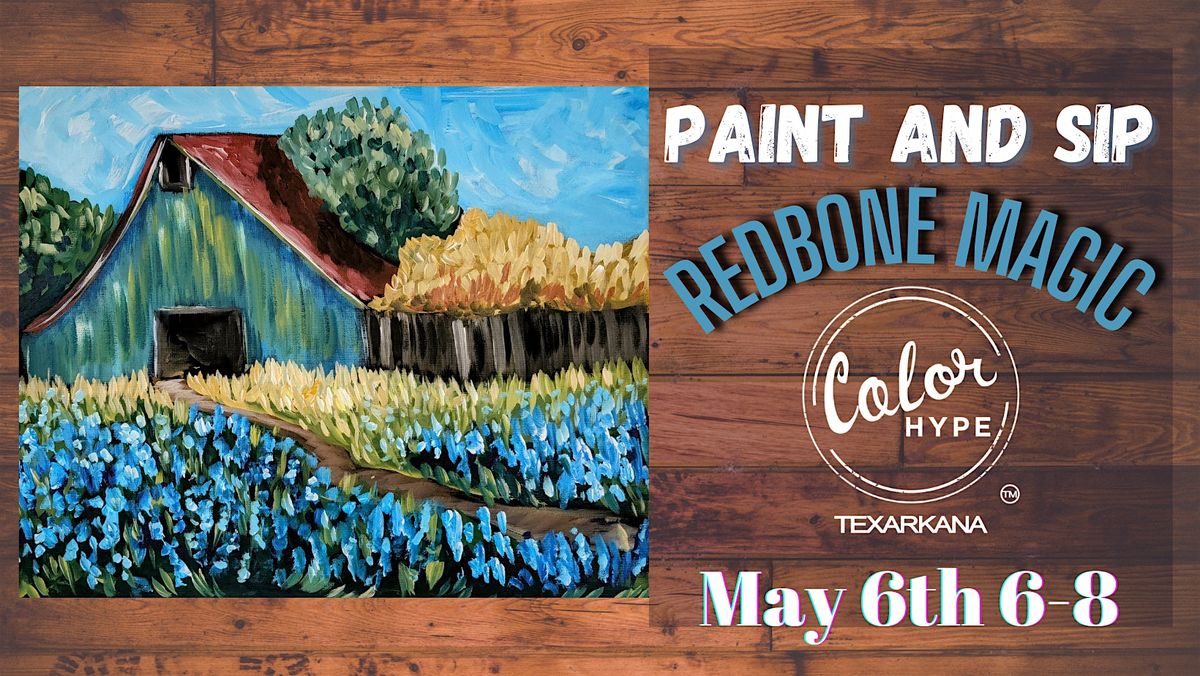 "Spring Barn" Paint and Sip with ColorHype TXK at Redbone Magic