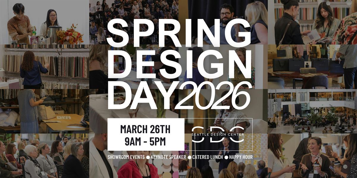 Spring Design 2026 Spring Design Day 2026 at Seattle Design Center on 26th March, 2026