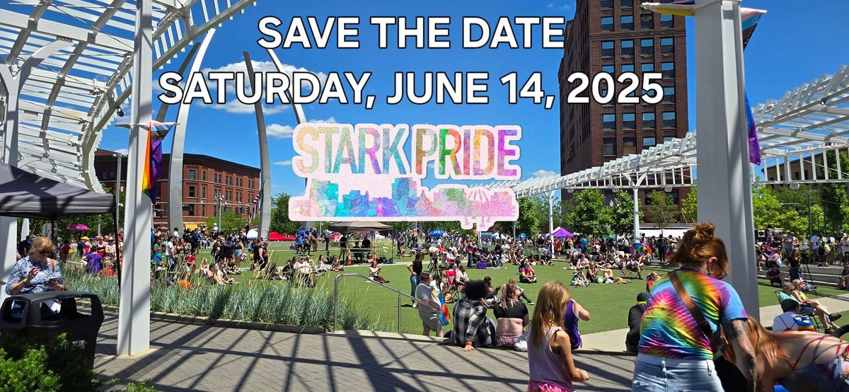 2025 Stark Pride Festival Canton Centennial Plaza June 14, 2025