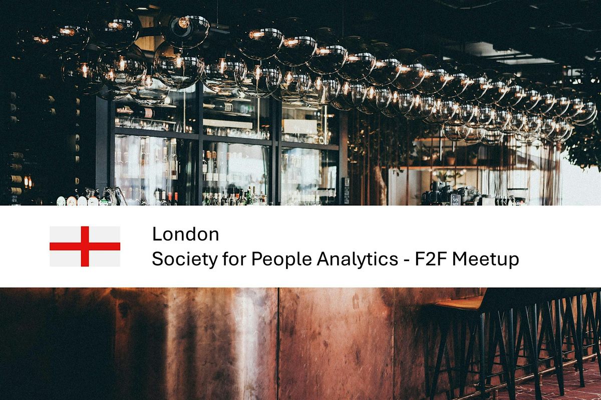 Feb - F2F London People Analytics Meetup
