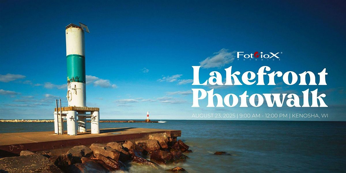 Lakefront Photowalk - Kenosha