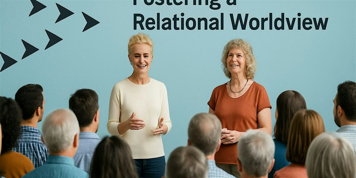 Fostering a Relational Worldview