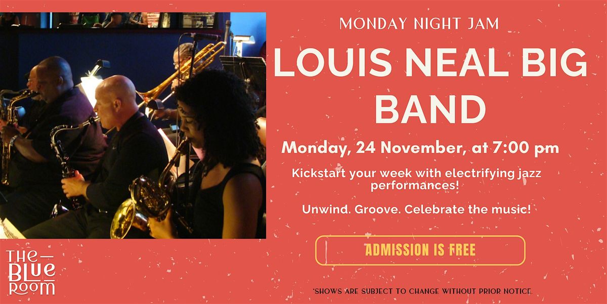 Monday Night Jam Session:  Louis Neal Big Band