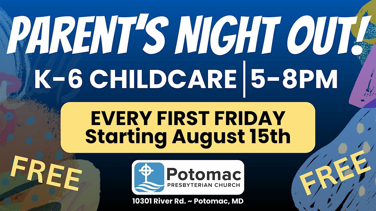 Parent's Night Out on Aug. 15th | K-6th Childcare from 5-8PM |