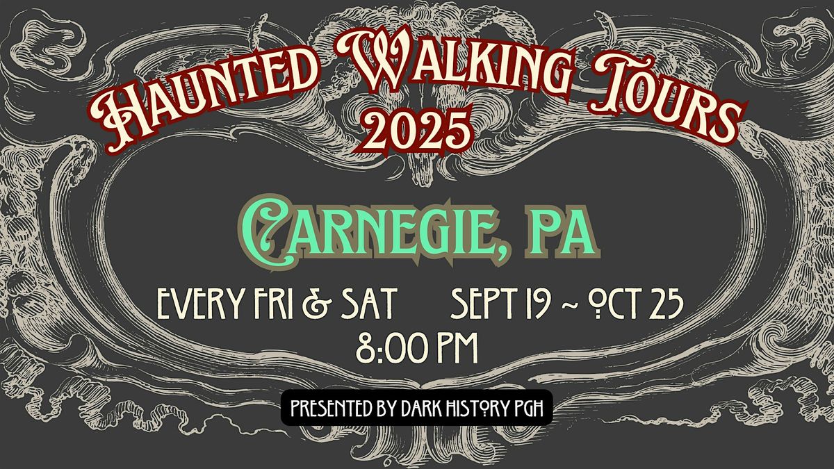 CARNEGIE Haunted Walking Tour 2025