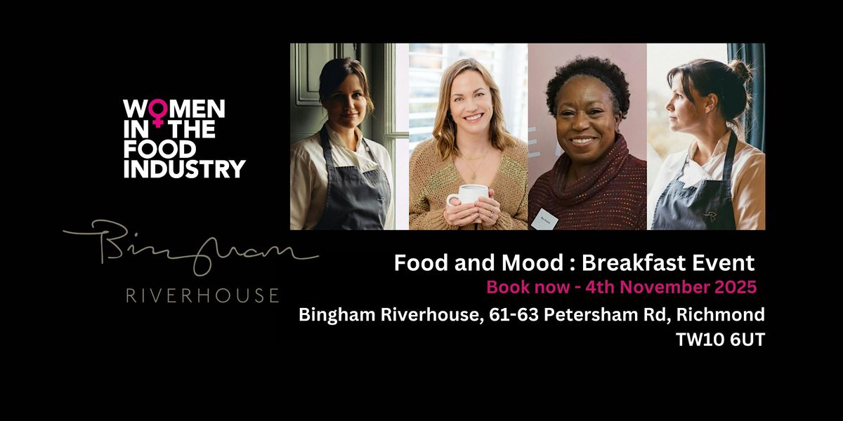 Food & Mood at Bingham Riverhouse