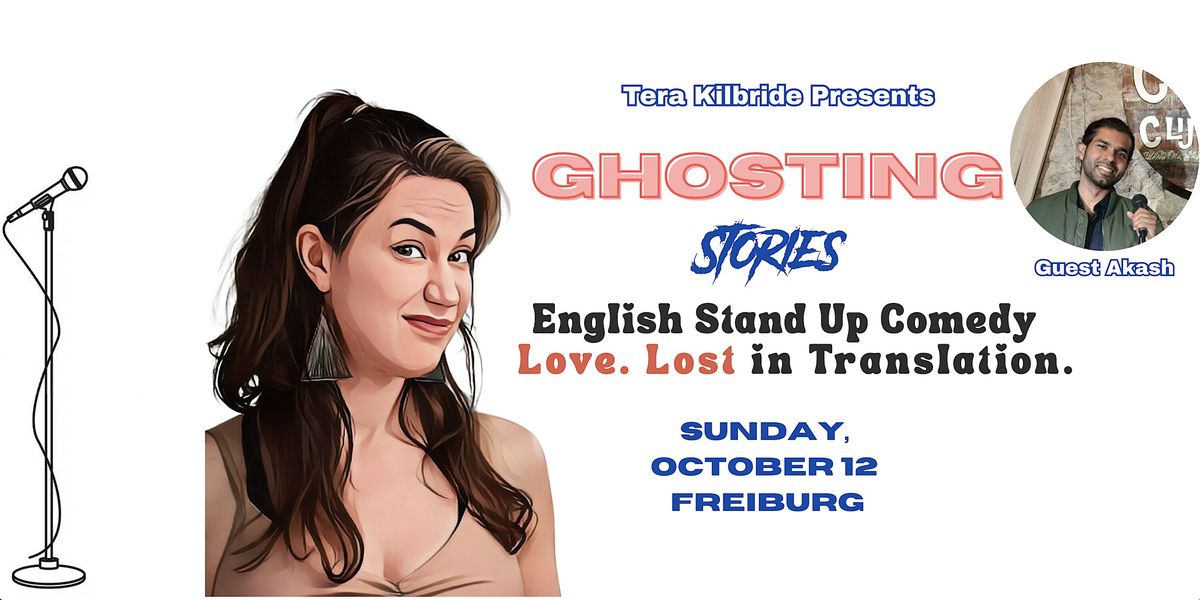 GHOSTING STORIES FREIBURG: English Comedy about International Dating
