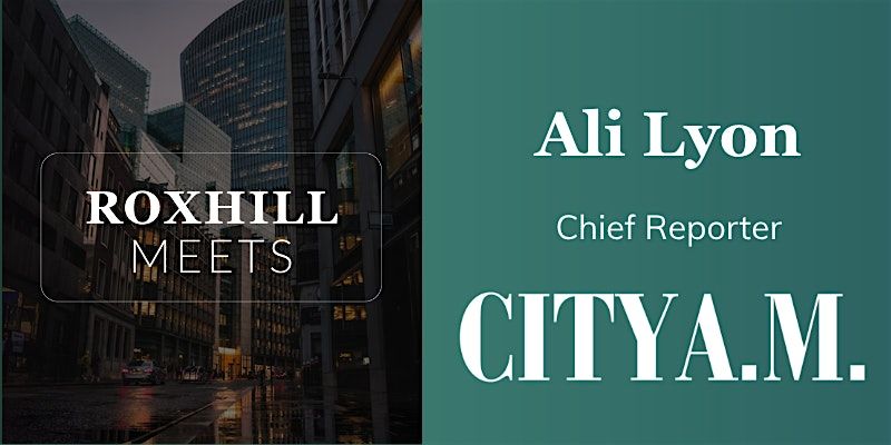 Roxhill Meets... Ali Lyon