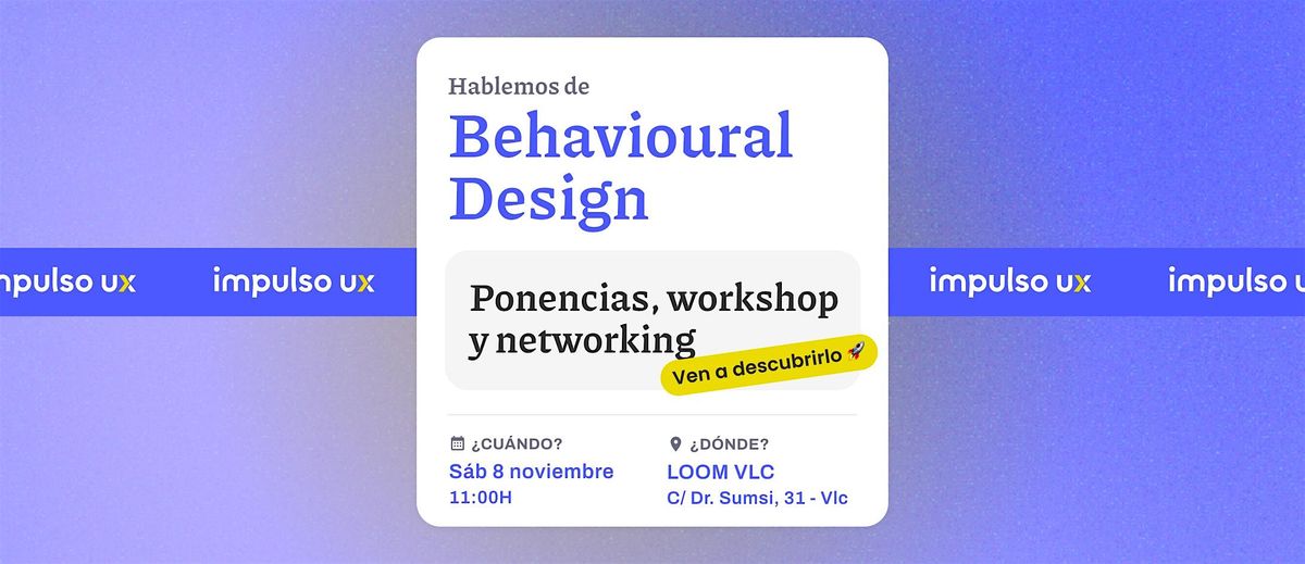 Hablemos de Behavioural Design - Impulso UX