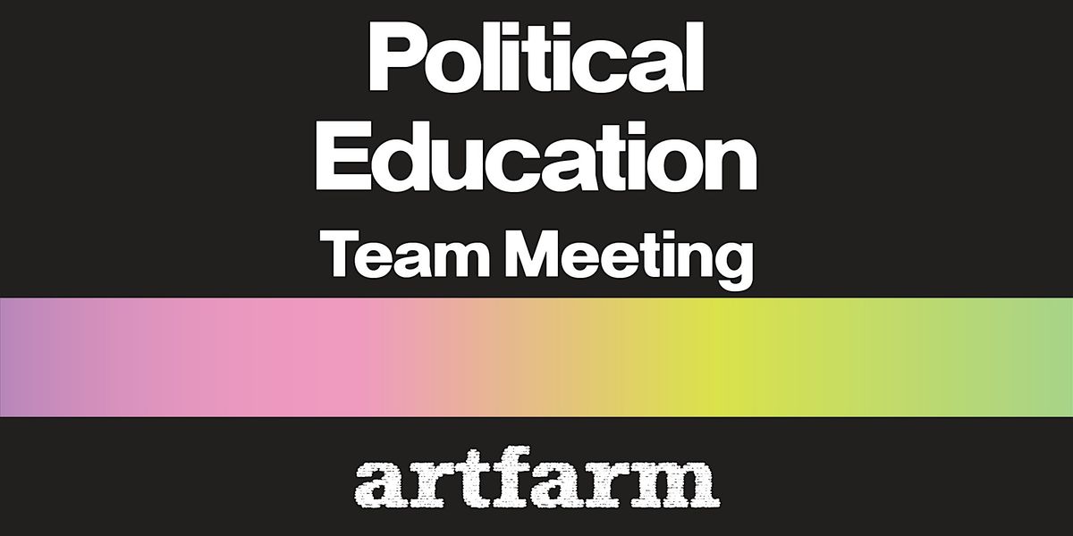 Political Education Team Meeting