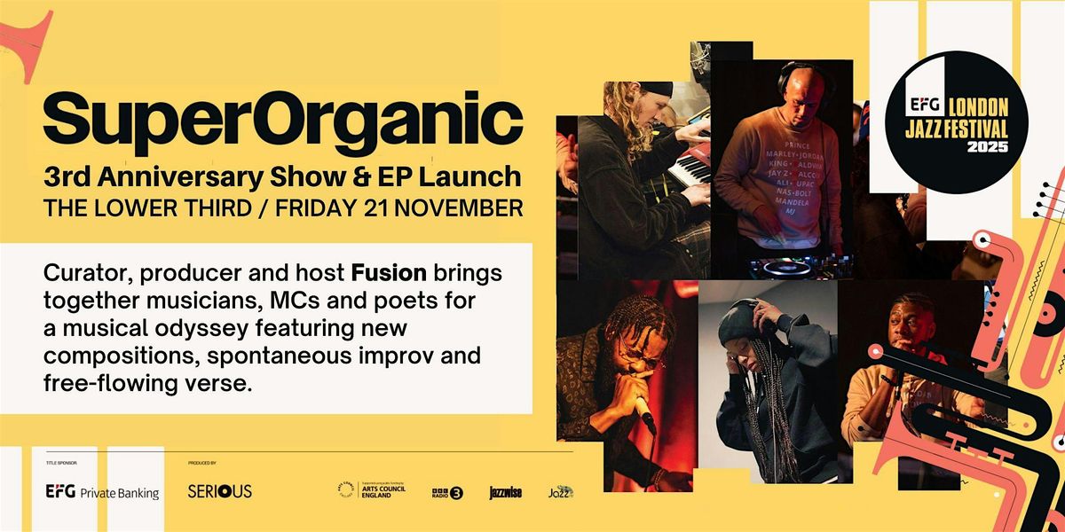 SUPERORGANIC: 3rd Anniversary Show